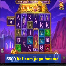 5500 bet com paga mesmo